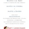 L’Associazione “Dante e le arti” è lieta di comunicare che i progetti “Dante a teatro” e “Dante e il cinema” hanno il patrocinio del Tavolo Nazionale delle Celebrazioni Dantesche 2021.