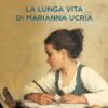 Giuliana Nuvoli racconta: Dacia Maraini, “La lunga vita di Marianna Ucrìa”, 5 Settembre 2024, Cappella della Madonna delle Grazie, Via della Madonna, Casale Marittimo (PI), ore 18.30